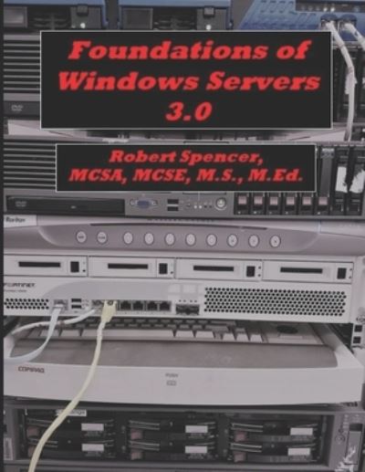 Cover for Robert Spencer · Foundations of Windows Servers 3.0 (Paperback Book) (2019)