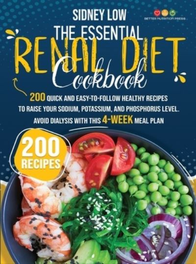 Cover for Sidney Low · The Essential Renal Diet Cookbook (Hardcover Book) (2020)