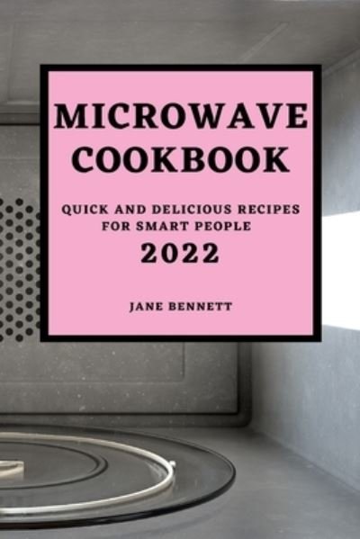 Cover for Jane Bennett · Microwave Cookbook 2022 (Paperback Bog) (2022)