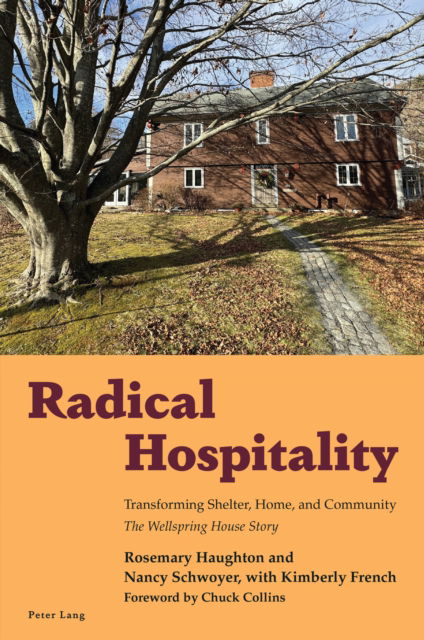 Cover for Nancy Schwoyer · Radical Hospitality : Transforming Shelter, Home and Community: The Wellspring House Story (Paperback Book) [New ed edition] (2024)