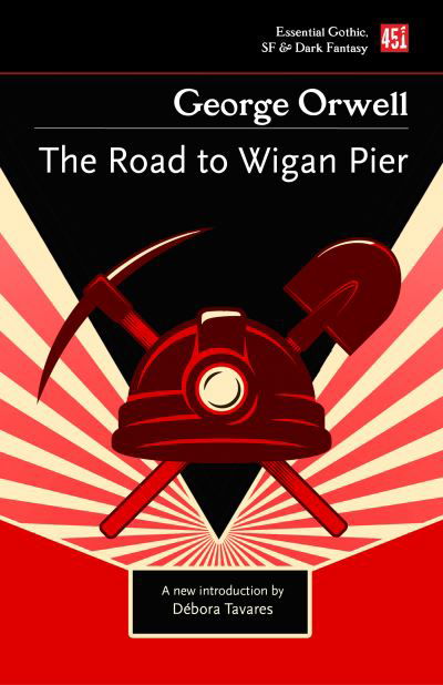 The Road to Wigan Pier - Essential Gothic, SF & Dark Fantasy - George Orwell - Boeken - Flame Tree Publishing - 9781804172261 - 27 september 2022