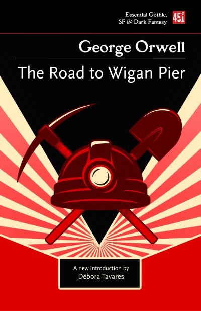 Cover for George Orwell · The Road to Wigan Pier - Essential Gothic, SF &amp; Dark Fantasy (Paperback Bog) (2022)