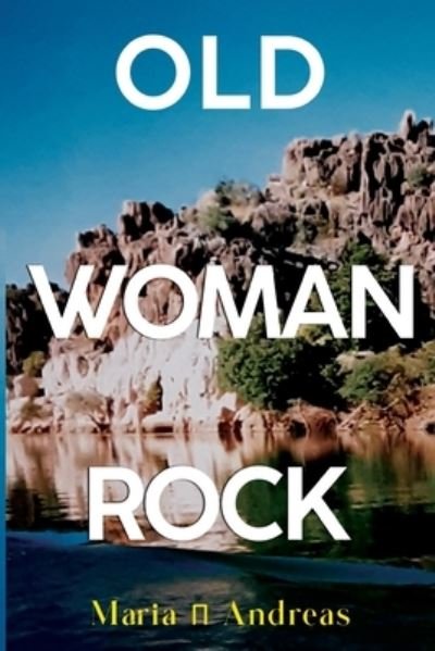 Maria Andreas · Old Woman Rock (Paperback Book) (2024)