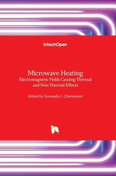 Cover for Gennadiy I. Churyumov · Microwave Heating: Electromagnetic Fields Causing Thermal and Non-Thermal Effects (Hardcover Book) (2021)
