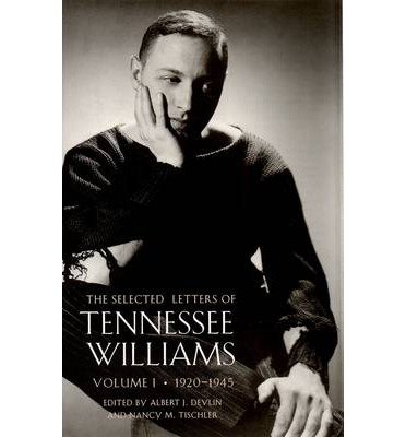 Cover for Tennessee Williams · The Selected Letters of Tennessee Williams: Volume One 1920 - 1945 (Innbunden bok) (2001)