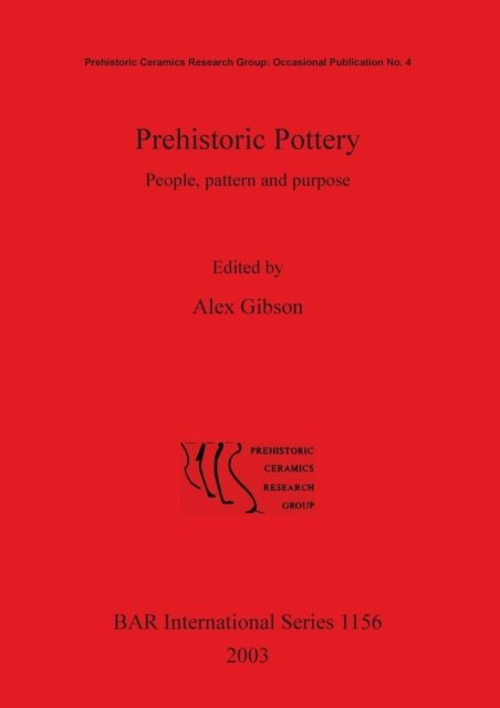 Prehistoric Pottery - Alex M. Gibson - Books - Archaeopress - 9781841715261 - August 15, 2003