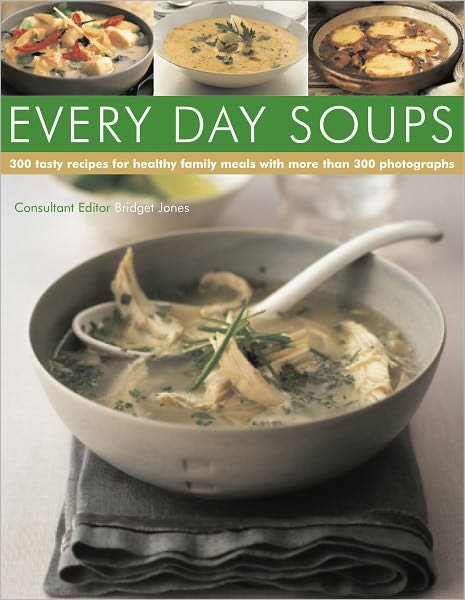 Cover for Catherine Atkinson · Every Day Soups - 300 Recipes for Healthy Family Meals (Paperback Book) (2010)