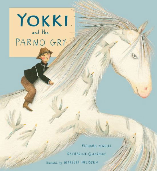 Yokki and the Parno Gry - Travellers Tales - Richard O'Neill - Books - Child's Play International Ltd - 9781846439261 - June 1, 2016