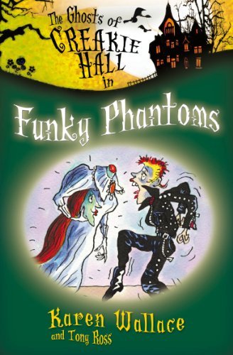 Funky Phantoms - Ghosts of Creakie Hall - Karen Wallace - Libros - Catnip Publishing Ltd - 9781846471261 - 1 de octubre de 2011