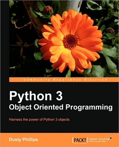 Cover for Dusty Phillips · Python 3 Object Oriented Programming (Paperback Book) (2010)