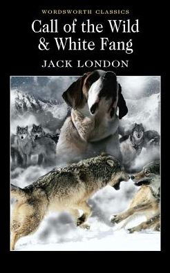Cover for Jack London · Call of the Wild &amp; White Fang - Wordsworth Classics (Paperback Book) (1992)