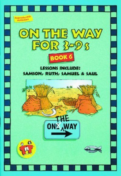 On the Way 3–9’s – Book 6 - On The Way - Tnt - Books - Christian Focus Publications Ltd - 9781857923261 - May 20, 2009