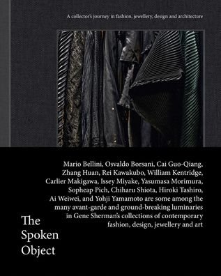 Cover for Gene Sherman · The Spoken Object: A collector's journey in fashion, jewellery, design and architecture (Hardcover Book) (2022)