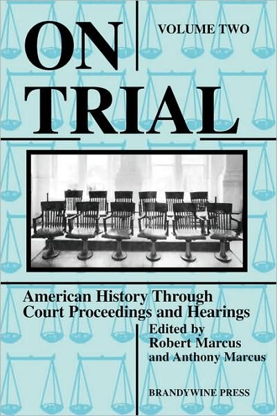 Cover for R Marcus · On Trial: American History Through Court Proceedings and Hearings, Volume 2 (Paperback Bog) (2006)