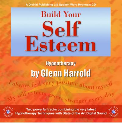 Cover for Glenn Harrold · Build Your Self Esteem (Audiobook (CD)) [New edition] (2004)