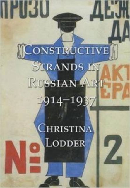 Cover for Christina Lodder · Constructive Strands in Russian Art 1914-1937 (Paperback Book) (2006)