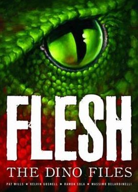 Cover for Pat Mills · Flesh: The Dino Files (Pocketbok) (2011)