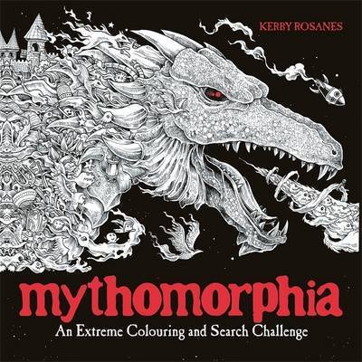 Mythomorphia: An Extreme Colouring and Search Challenge - Kerby Rosanes Extreme Colouring - Kerby Rosanes - Books - Michael O'Mara Books Ltd - 9781910552261 - July 6, 2017