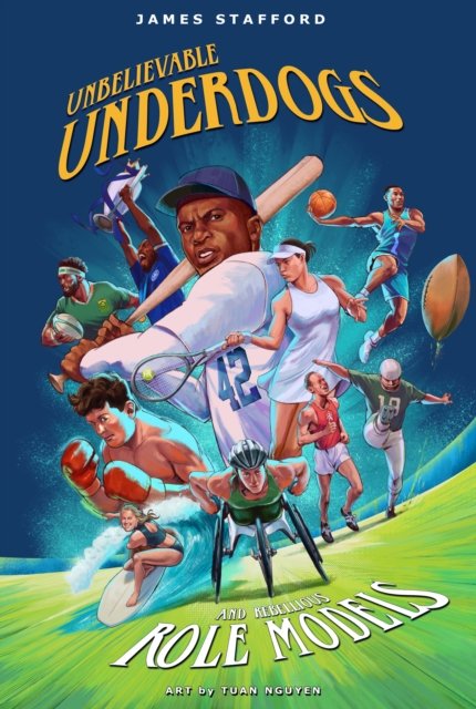 Cover for James Stafford · Unbelievable Underdogs &amp; Rebellious Role Models: Sporting Heroes Who Defied the Odds and Shocked the World (Paperback Book) (2024)