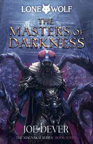 The Masters of Darkness: Lone Wolf #12 - Joe Dever - Książki - Holmgard Press - 9781915586261 - 23 kwietnia 2024