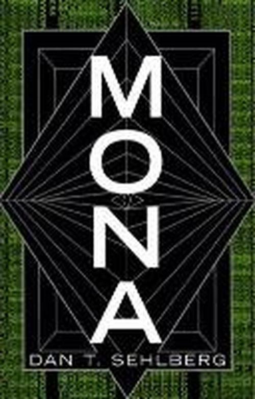 Cover for Dan T. Sehlberg · Mona: a novel (Paperback Bog) [UK edition] (2014)