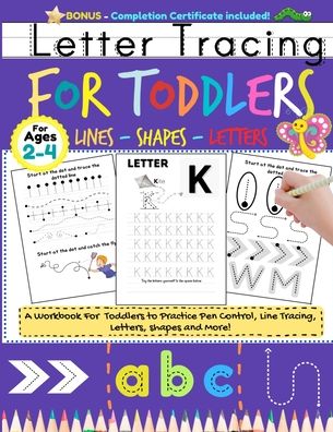 Letter Tracing For Toddlers: Alphabet Handwriting Practice for Kids 2 - 4 with dots to Practice Pen Control, Line Tracing, Letters, and Shapes (ABC Print Handwriting Book 8.5 x 11 inch) - The Life Graduate Publishing Group - Books - Life Graduate Publishing Group - 9781922515261 - October 17, 2020