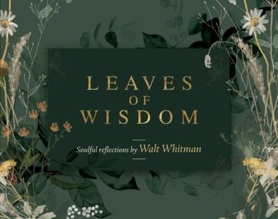 Cover for Whitman, Walt (Walt Whitman) · Leaves of Wisdom: 55 Cards of Soulful Reflections by Walt Whitman (Flashcards) [2 Revised edition] (2022)