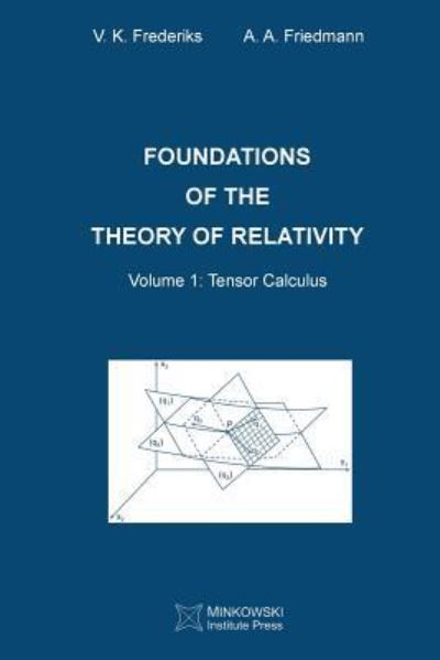 Foundations of the Theory of Relativity - A a Friedmann - Books - Minkowski Institute Press - 9781927763261 - December 21, 2015