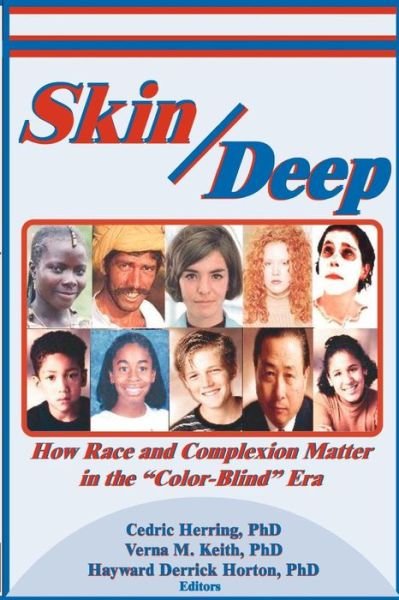 Cover for Cedric Herring · Skin Deep: How Race and Complexion Matter in the &quot;Color-Blind&quot; Era (Paperback Bog) (2003)