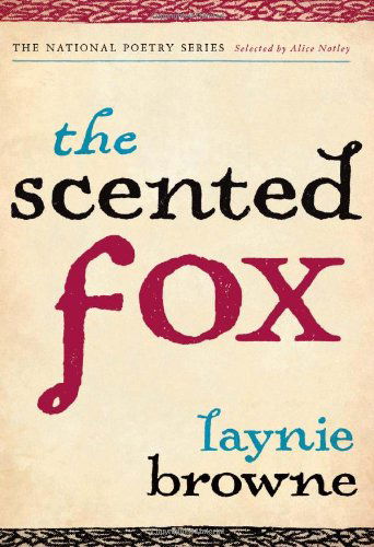 Cover for Laynie Browne · The Scented Fox - National Poetry Series (Paperback Book) (2007)