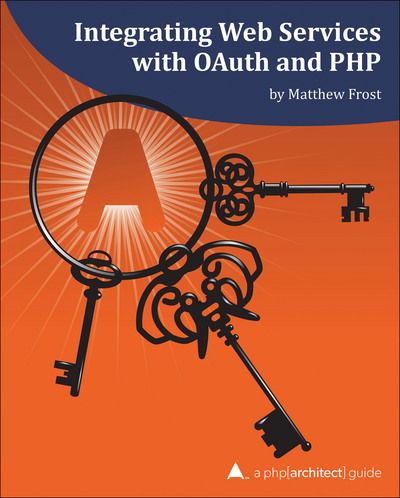 Cover for Matthew Frost · Integrating Web Services with OAuth and PHP (Pocketbok) (2016)