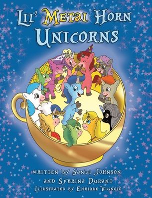 Lil' Metal Horn Unicorns - Sybrina Durant - Bücher - Sybrina Publishing - 9781942740261 - 9. November 2019