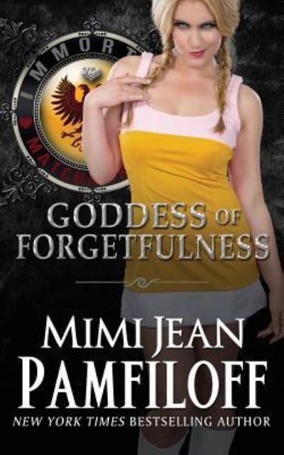 Cover for Mimi Jean Pamfiloff · Goddess of Forgetfulness (Pocketbok) (2018)