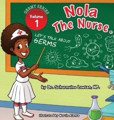 Cover for Dr Scharmaine Lawson · Nola The Nurse (Hardcover Book) (2020)