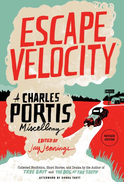 Cover for Charles Portis · Escape Velocity (Hardcover Book) (2021)