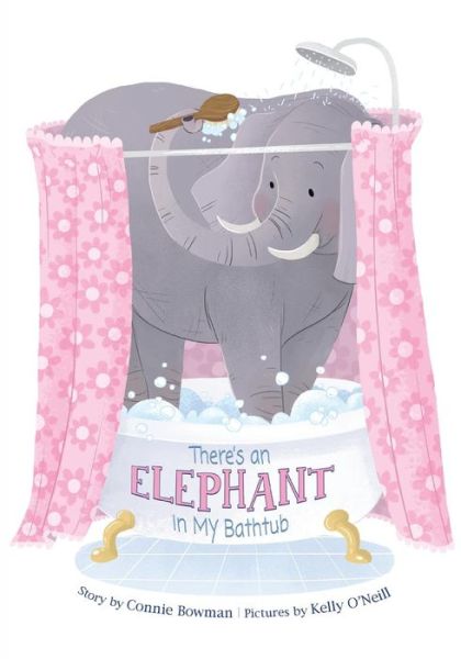 There's an Elephant in My Bathtub - Connie Bowman - Książki - Belle Isle Books - 9781947860261 - 10 grudnia 2018