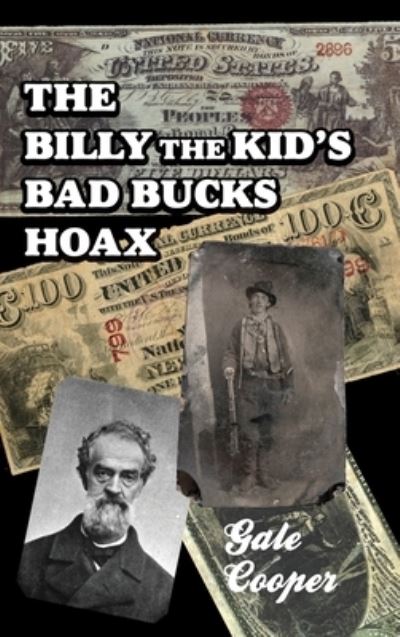 Cover for Gale Cooper · The Billy The Kid's Bad Bucks Hoax (Hardcover Book) (2019)