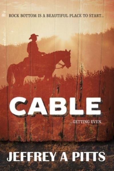 Cover for Jeffery A Pitts · CABLE...Getting Even (Paperback Book) (2022)