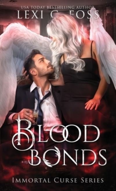 Cover for Lexi C Foss · Blood Bonds (Hardcover bog) (2021)
