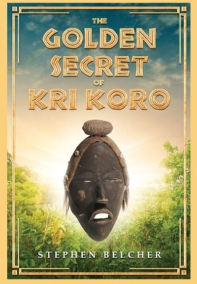 Cover for Stephen Belcher · Golden Secret of Kri Koro (Book) (2022)