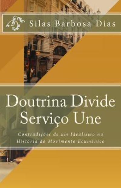 Cover for Silas Barbosa Dias · Doutrina Divide, Servico Une (Paperback Book) (2017)