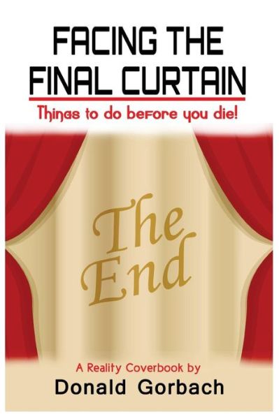 Cover for Donald Gorbach · Facing the Final Curtain (Paperback Book) (2017)