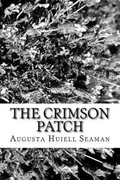 Cover for Augusta Huiell Seaman · The Crimson Patch (Paperback Book) (2017)