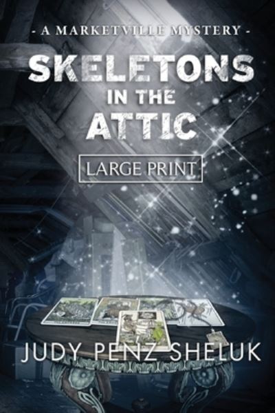 Judy Penz Sheluk · Skeletons in the Attic (Paperback Book) (2020)