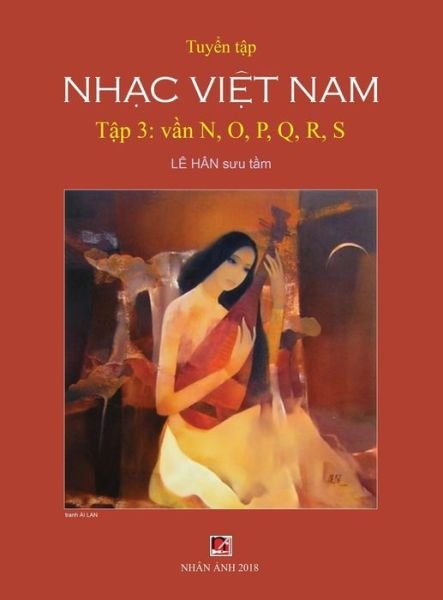 Cover for Han Le · Tuy?n T?p Nh?c Vi?t Nam (T?p 3) (N, O, P, Q, R, S) (Hard Cover) (Hardcover Book) (2019)