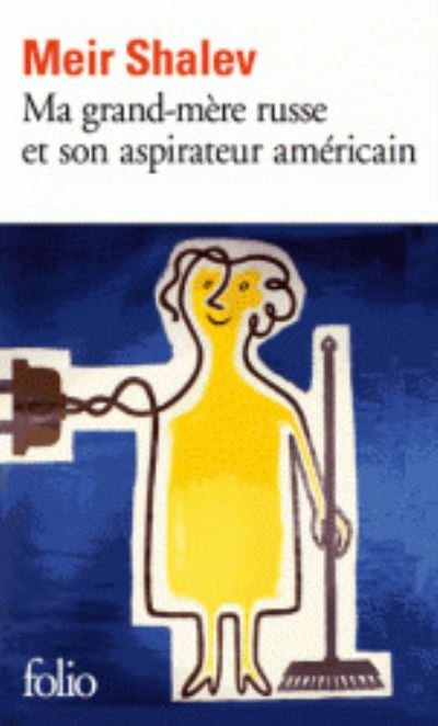 Cover for Meir Shalev · Ma grand-mere russe et son aspirateur americain (Paperback Book) (2014)