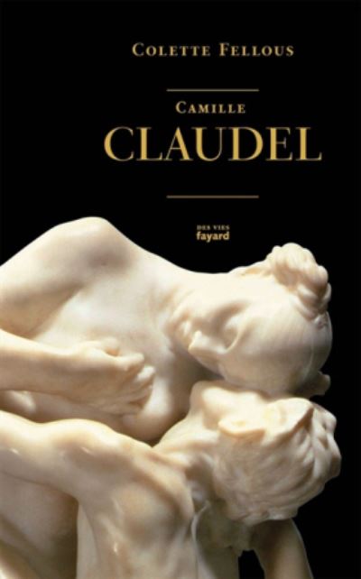 Cover for Colette Fellous · Camille Claudel (MERCH) (2018)