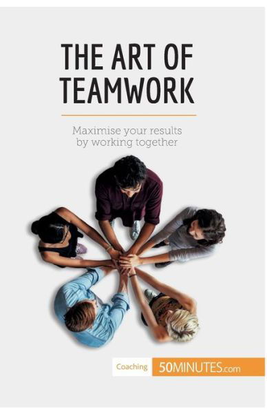 Cover for 50minutes · The Art of Teamwork (Paperback Book) (2017)