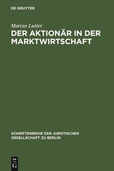 Cover for Lutter · Der Aktionär in der Marktwirtsch (Book) (1974)