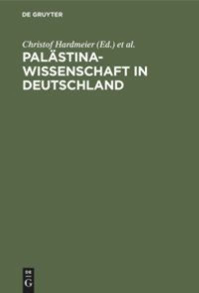Cover for Christof Hardmeier · Palastinawissenschaft in Deutschland: Das Gustaf-Dalman-Institut Greifswald, 1920-1995 (Pocketbok) (1995)